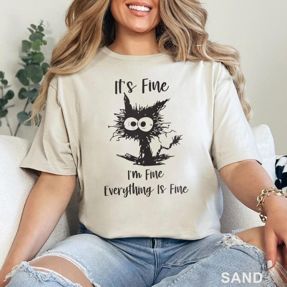 It's Fine I'm Fine Everything Is Fine Shirt, Cute Black Cat Tee