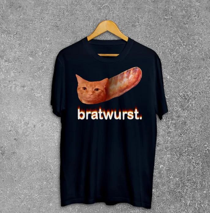 Bratwurst Funny Cat Meme Tee Shirt, Unhinged T-Shirt, Brainrot TShirt 3XL