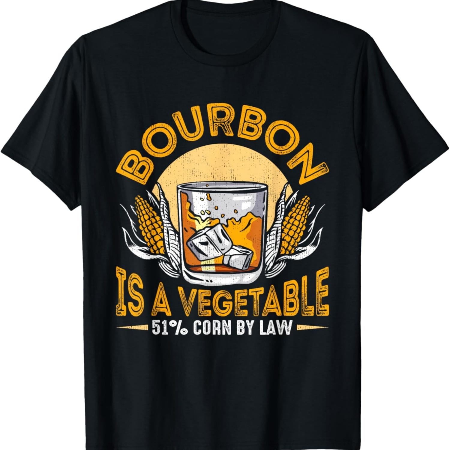 

Bourbon Is Vegetable Whiskey Funny Bourbon Drinking Drinker T-Shirt S