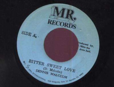 7inch Record DENNIS MALCOLM Bitter Sweet Love NONE MR Records US Reggae Ska Dub Used