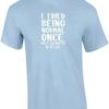 I Tried Being Normal Once Worst 2 Minutes of My Life Funny T Shirt