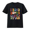 Ich lese Bücher wie es mein Beruf ist Schulbibliothekar Liebhaber T-Shirt vintage gewaschen weich Leicht Grafikdesigner Kleidung Mode
