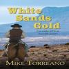 White Sands Gold by Mike Torreano Paperback Book 9781509244317