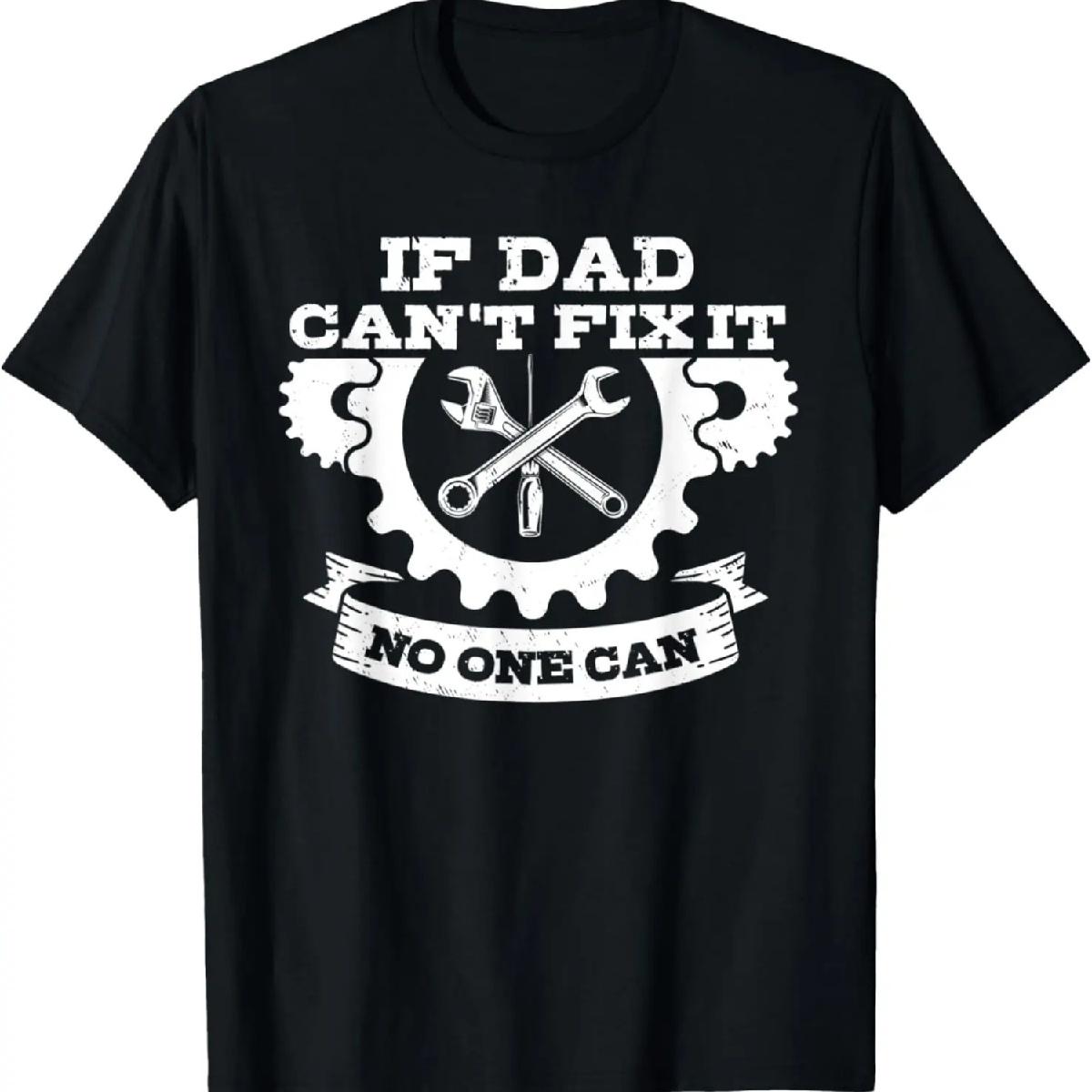 If Dad Can t Fix No One Can Funny Humor Father s Day T-Shirt S