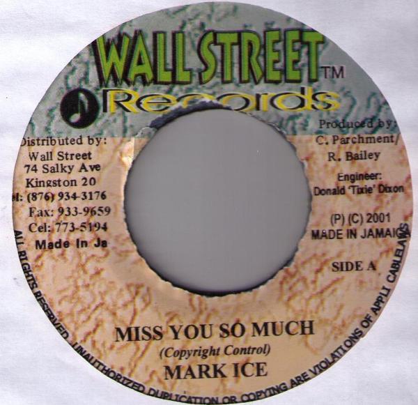 

7inch Record MARK ICE - Miss You So Much NONE Wallstreet Reco 2001 Jamaica Reggae, Ska & Dub Used