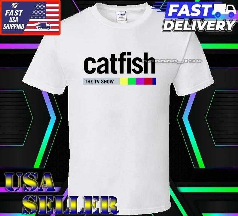 New Shirt Catfish TV Show Logo T-Shirt Funny American Usa Unisex Size S-5XL M