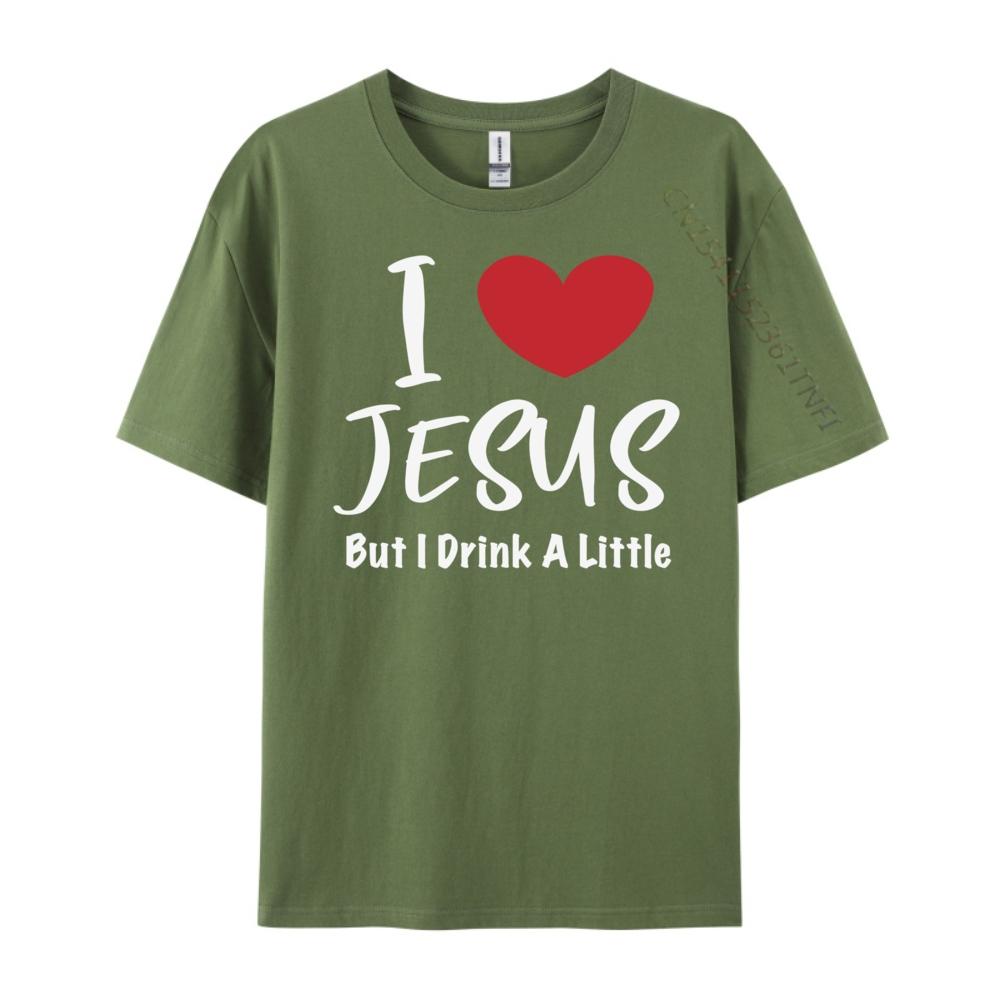 Funny I Love Jesus But I Drink A Little Christian Lovers Graphic T Shirts Men Cotton Mens Clothing Birthday