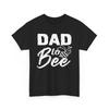 Bee T-Shirt | Save the Bees Shirt | Funny Honeybee Tee | Dad To Bee Shirt