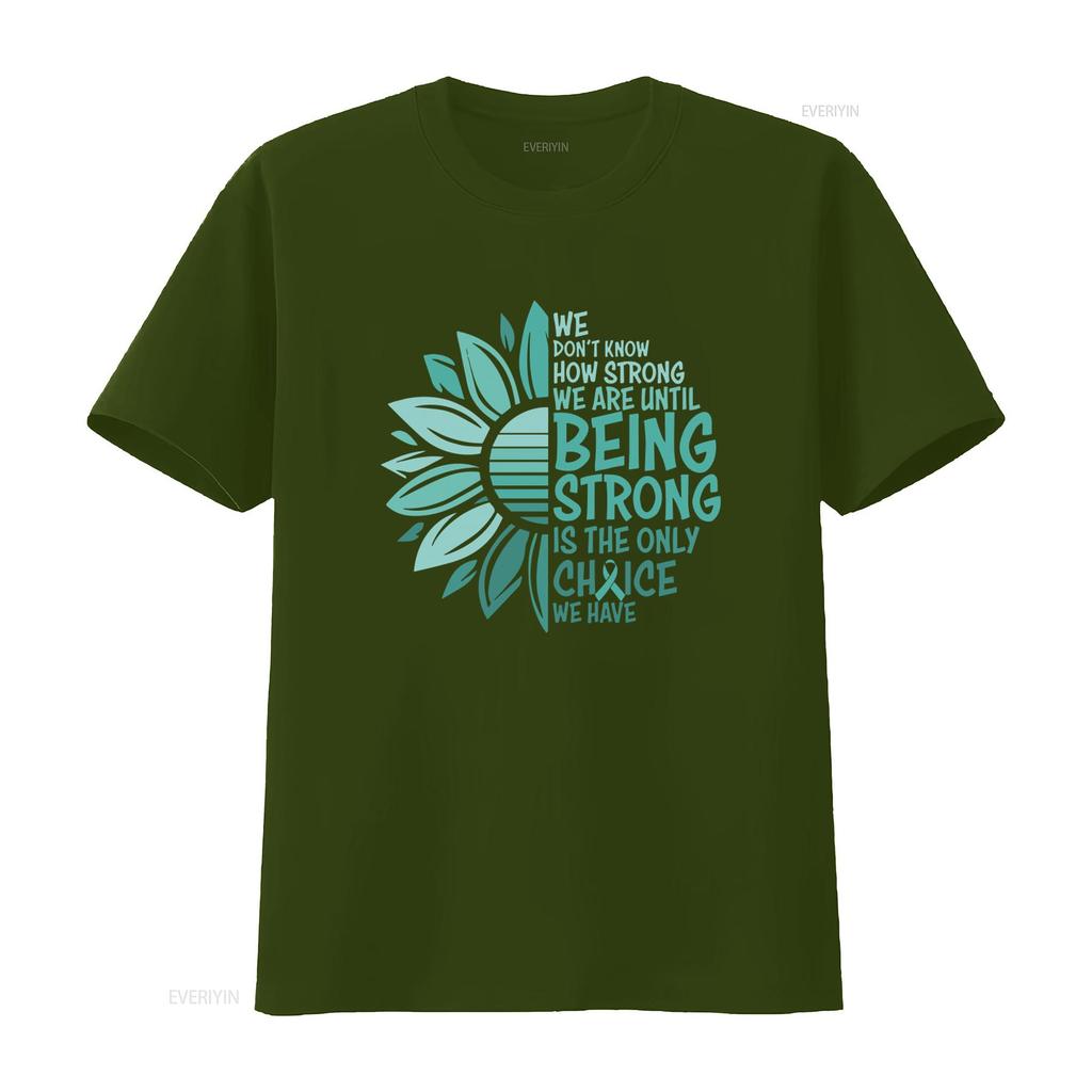 Strong Choice Teal Awareness T Shirt PTSD Survivor Cancer Support Ovarian Patient Ribbon Clothing Cervical vintage Washed