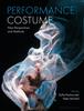 The Performance Costume : New Perspectives and Methods Book