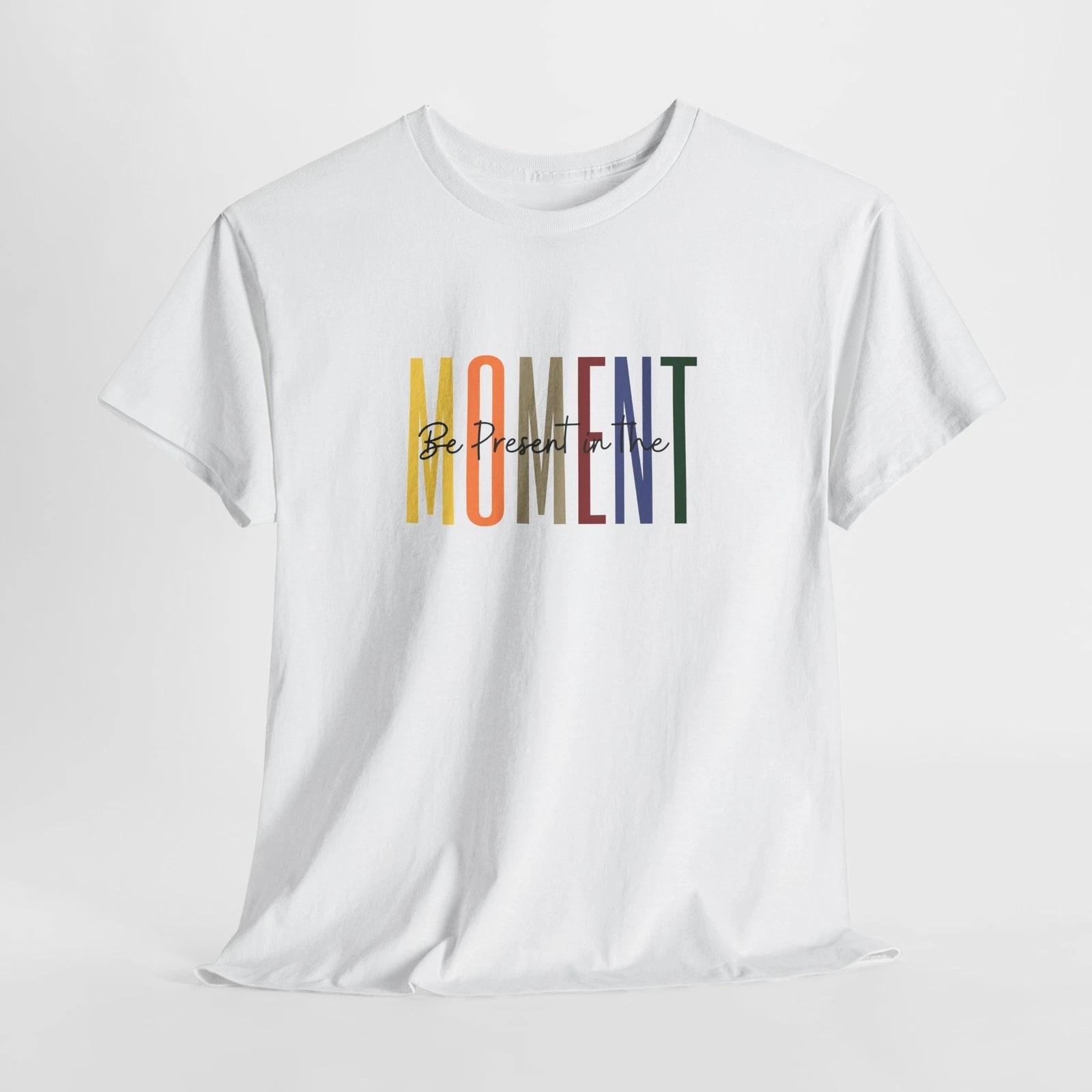 Stylish Unisex Heavy Cotton Tee -  Be Present in the Moment  - Perfect for [...] 3XL