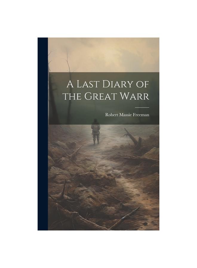 A Last Diary of the Great Warr