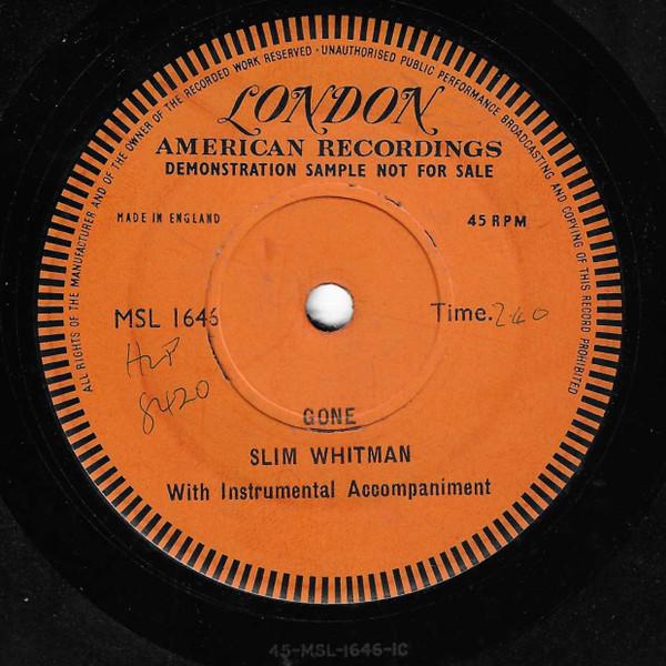 

7inch Record SLIM WHITMAN Gone NONE London Records 1957 UK CountryFolk Used