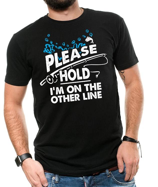 Fishing T shirt Please Hold Im On The Other Line Funny Fishing TShirt S