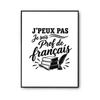 Poster I Can't I'm a French Teacher I Can't Minimalist | Photo Paper Poster 310 G Pearlescent Finish Size Format A2