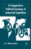 The A Comparative Political Economy of Industrial Capitalism Book
