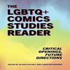 The LGBTQ Comics Studies Reader Paperback Book 9781496841353