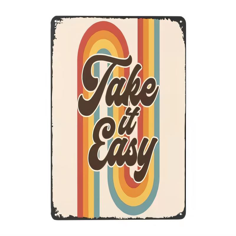 Retro Take It Easy Rainbow Vintage Tin Sign Inspirational Quote Metal Plaque Wall Decor for Bar Pub Garage Kitchen Aesthetic