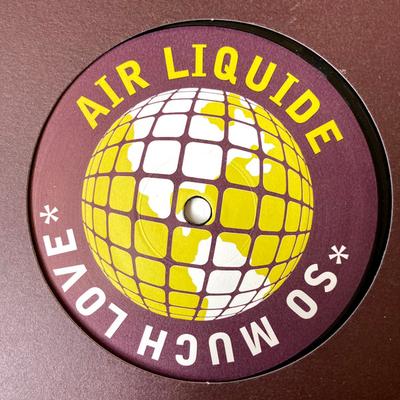 Disque 12 pouces AIR LIQUIDE - So Much Love MCR1310 Multicolore Reco 2004 Allemagne Danse & Electronica Occasion