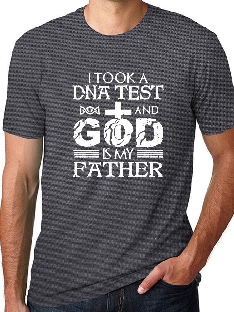 I Took A DNA Test And God Is My Father Shirt, Christian Shirt, God Lover Shirt, Jesus Lover Shirt, Religion Gift Shirt