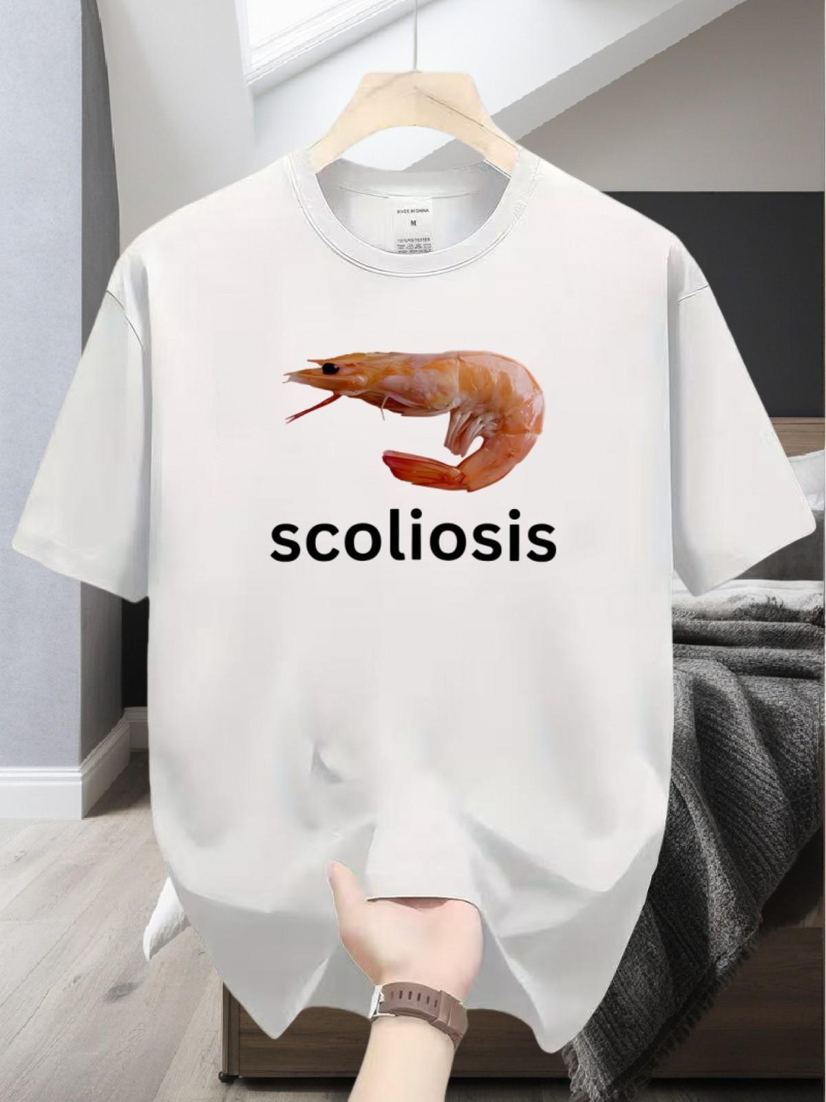 Scoliosis  Funny Shrimp Meme Printed T-Shirt, Self-Deprecating Trend XL