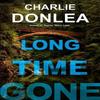 Long Time Gone by Charlie Donlea Paperback Book 9781496751140