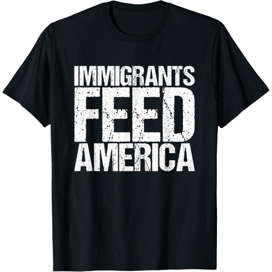 Immigrants feed America USA declaration T-Shirt S