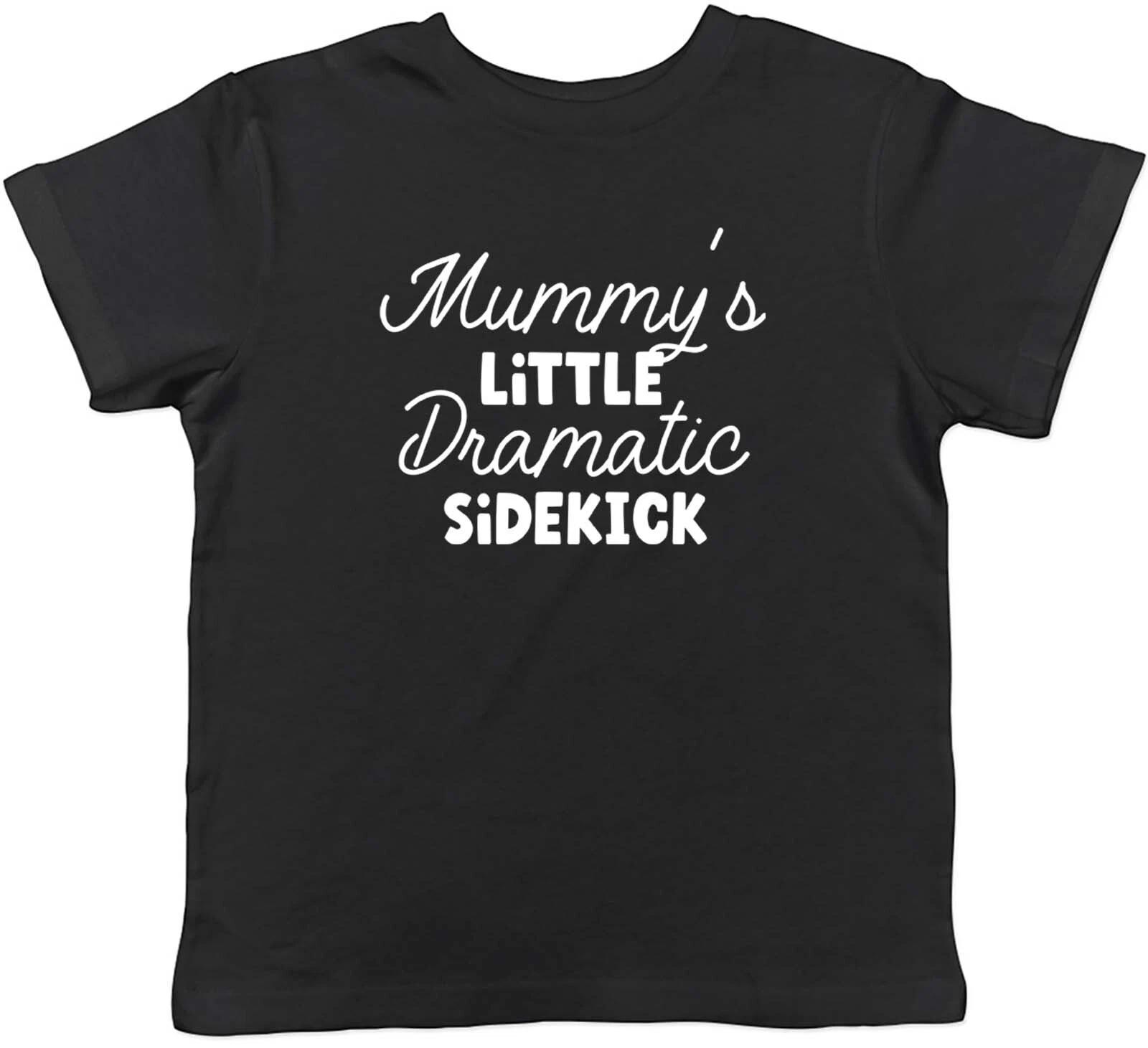 Mummy s Little Dramatic Sidekick Kids T-Shirt Mum Birthday Childrens Boys Girls 100