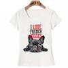 Harajuku I Love French Kiss Letter Women T Shirt French Bulldog Mom Print T Shirt
