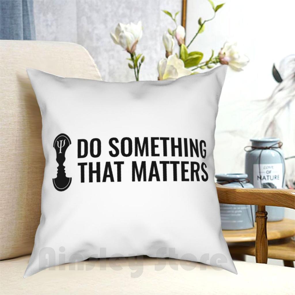 Do Something That Matters Pillow Case Printed Home Soft DIY Pillow Cover Do Something Your Future Self Will Thank You For