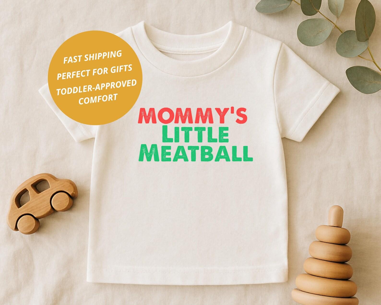Mommy s Little Meatball Toddler Tee: Funny Foodie Shirt 150