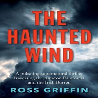 The Haunted Wind by Ross Griffin Paperback Book 9781913545505