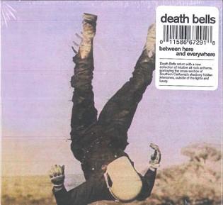 CD DEATH BELLS - Between Here & Everywhere DAIS199CD Dais Records 2022 US Rock