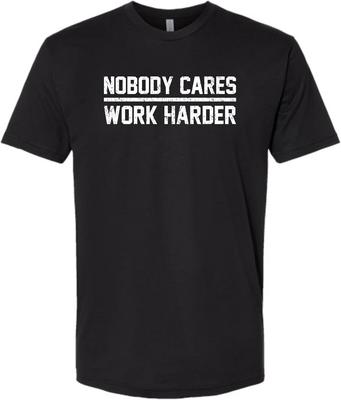 Niemand kümmert sich, arbeite härter Motivierendes Grafik-T-Shirt