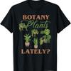 Botany Plants Lately_ Maglietta Divertente per Amanti delle Piante Botaniche Tropicali