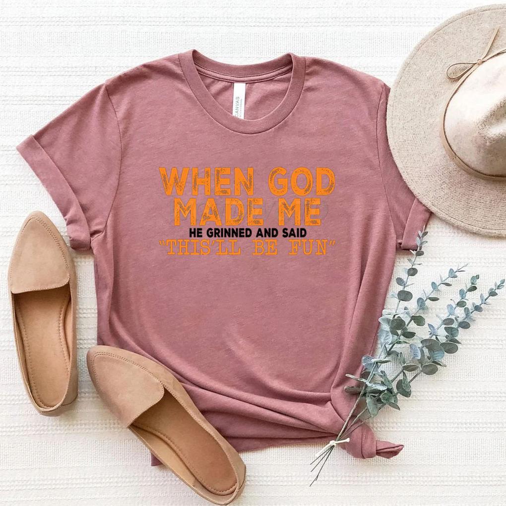 

When God Made Me He Grinned and Said Print Tshirt For Women Christian Tshirt Summer Fashion Casual Tshirts Short Sleeve Tops S