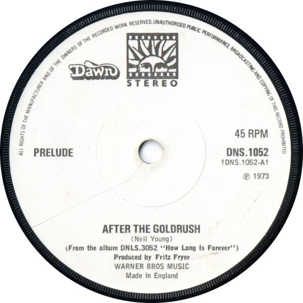 

7inch Record PRELUDE - After The Goldrush DNS1052 Dawn 1974 UK Pop Used