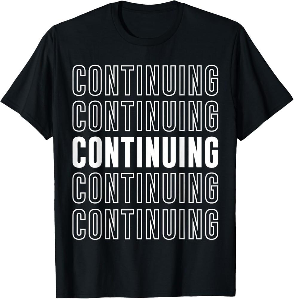

Continuing Apparel - Continuing T-Shirt S
