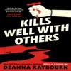 Kills Well with Others by Deanna Raybourn Hardback Book 9780593638514