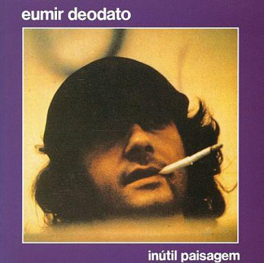 

CD EUMIR DEODATO - Inutil Paisagem PHCA4204 PHILIPS 1998 Japan Latin Used