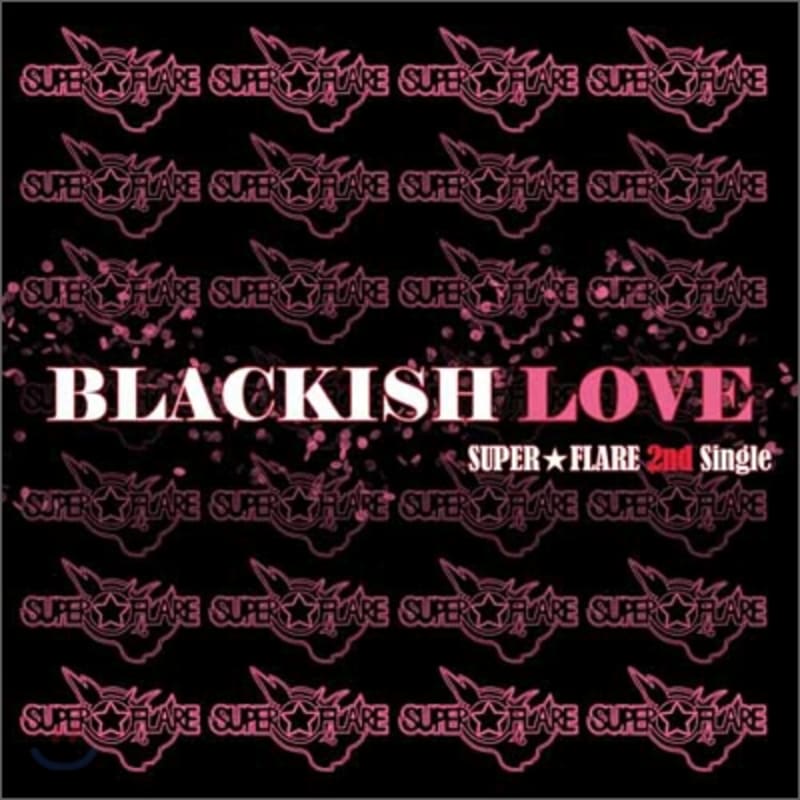 

Super Flare - Blackkish Love