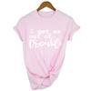 I Get Us Out Of Trouble Cute Best Friends Shirts Funny Women T Shirts Matching Shirt