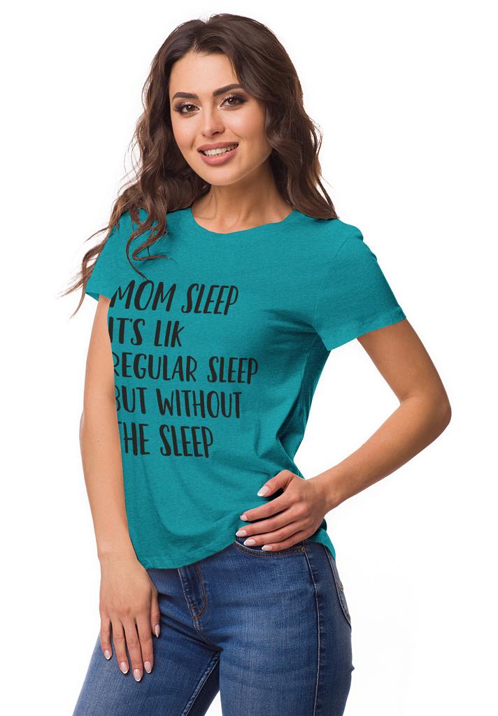 Inkmeso Mom Sleep Its Like Regular Sleep But Without The Sleep Graphic