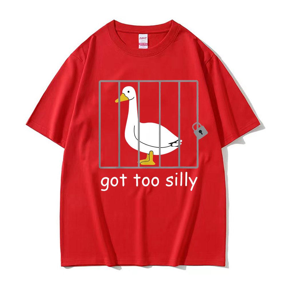 Funny Meme Illy Goose Attitude Got Too Silly T-shirt Men's Women Hot Sale Harajuku Fashion Vintage T-shirts Short Sleeve T Shirt