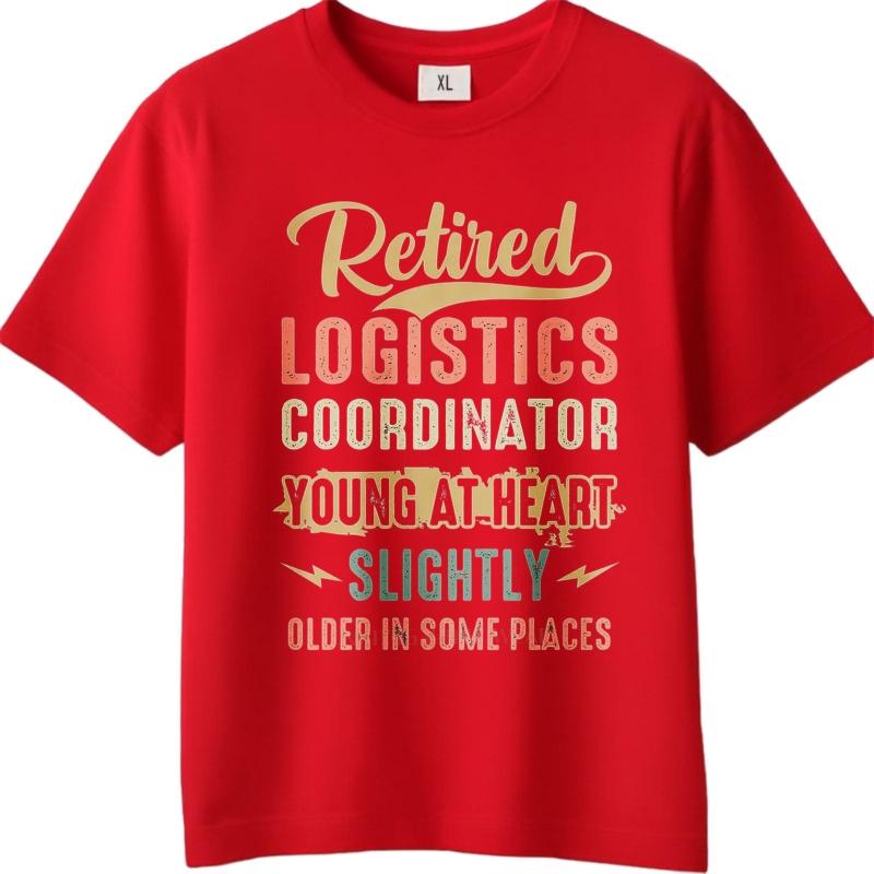 Streetwear summer Teenagers tshirt Retired Logistics Coordinator Young At Heart Slightly Older In Some Places Short Sleeve S