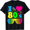 I Love The 80s Clothes For Unisex And Unisex Party Funny Tee Shirt Thanksgiving Day