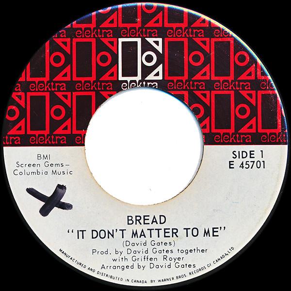

7inch Record BREAD It Dont Matter To Me E45701 ELEKTRA 1970 Canada Rock Used