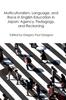 The Multiculturalism, Language, and Race In English Education In Japan : Agency, Pedagogy, and Reckoning Book