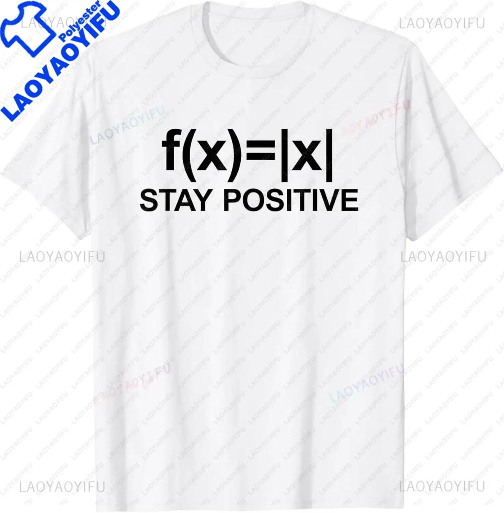 Best Funny Math Teacher Joke Fun Stay Positive TShirt Unisex Style Shirts for Women Unisex Clothing Streetwear Graphic T Shirts
