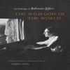 The Wild God of the World by Robinson Jeffers Paperback Book 9780804745925
